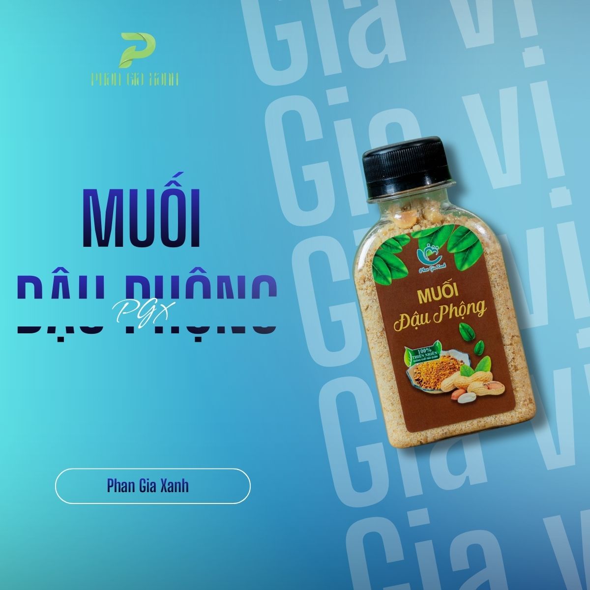 Muối đậu phộng Phan Gia Xanh Muối đậu phộng Phan Gia Xanh